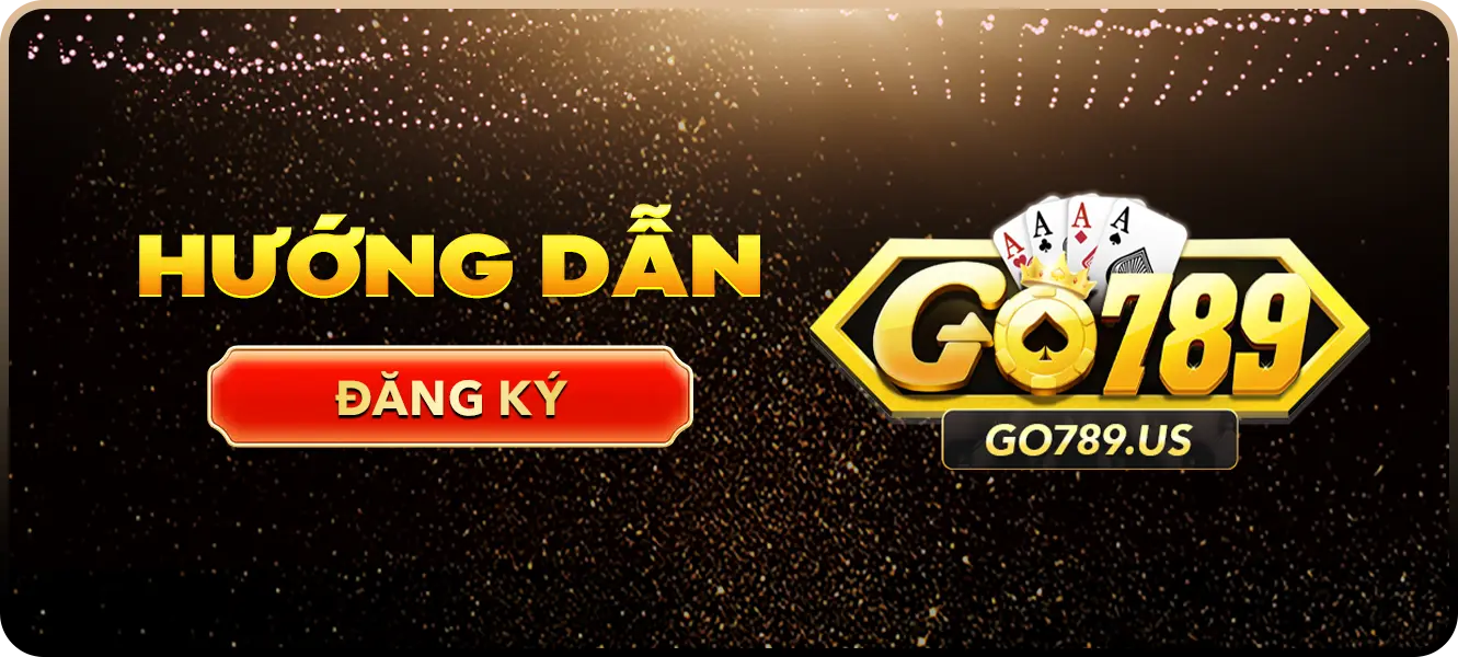 hướng dẫn đăng ký Go789