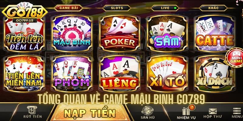 Giới thiệu tổng quan về game Mậu Binh Go789